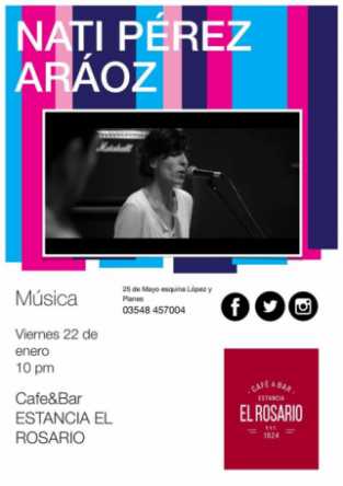 ESTA NOCHE NATI PEREZ ARAOZ ACTUARA EN EL BAR DE ESTANCIA EL ROSARIO